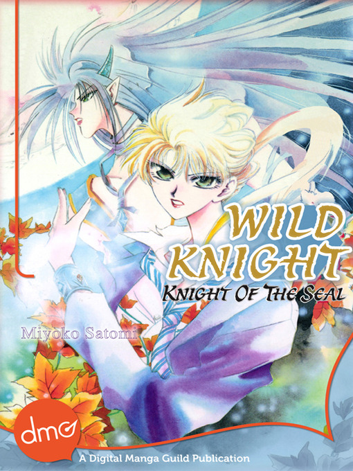 Title details for Wild Knight: Knight of the Seal by Miyoko Satomi - Available